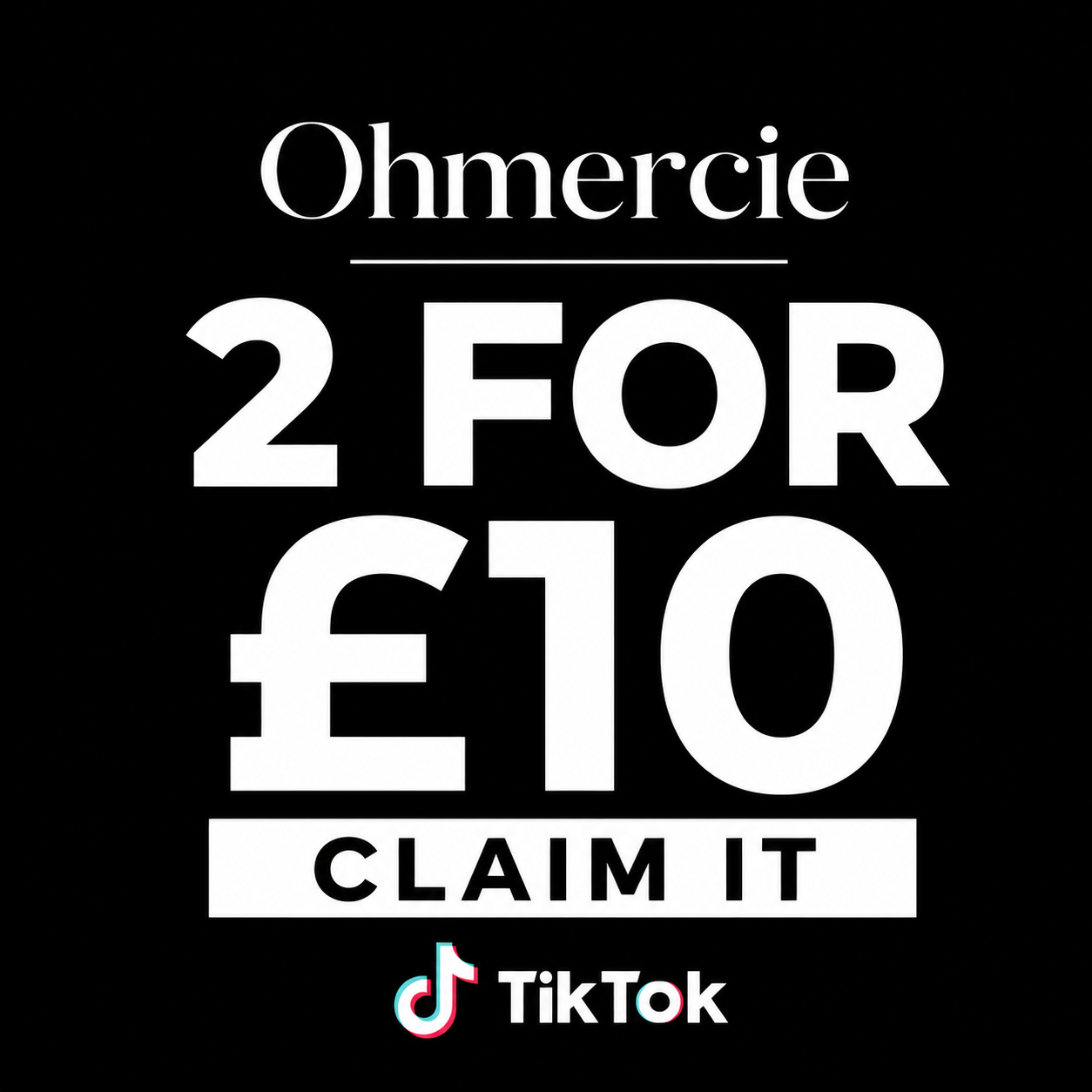 OHMERCIE  2 FOR 10